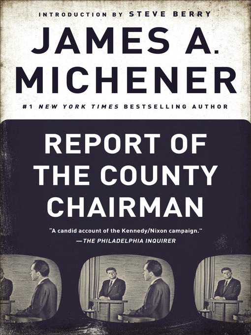 Title details for Report of the County Chairman by James A. Michener - Available